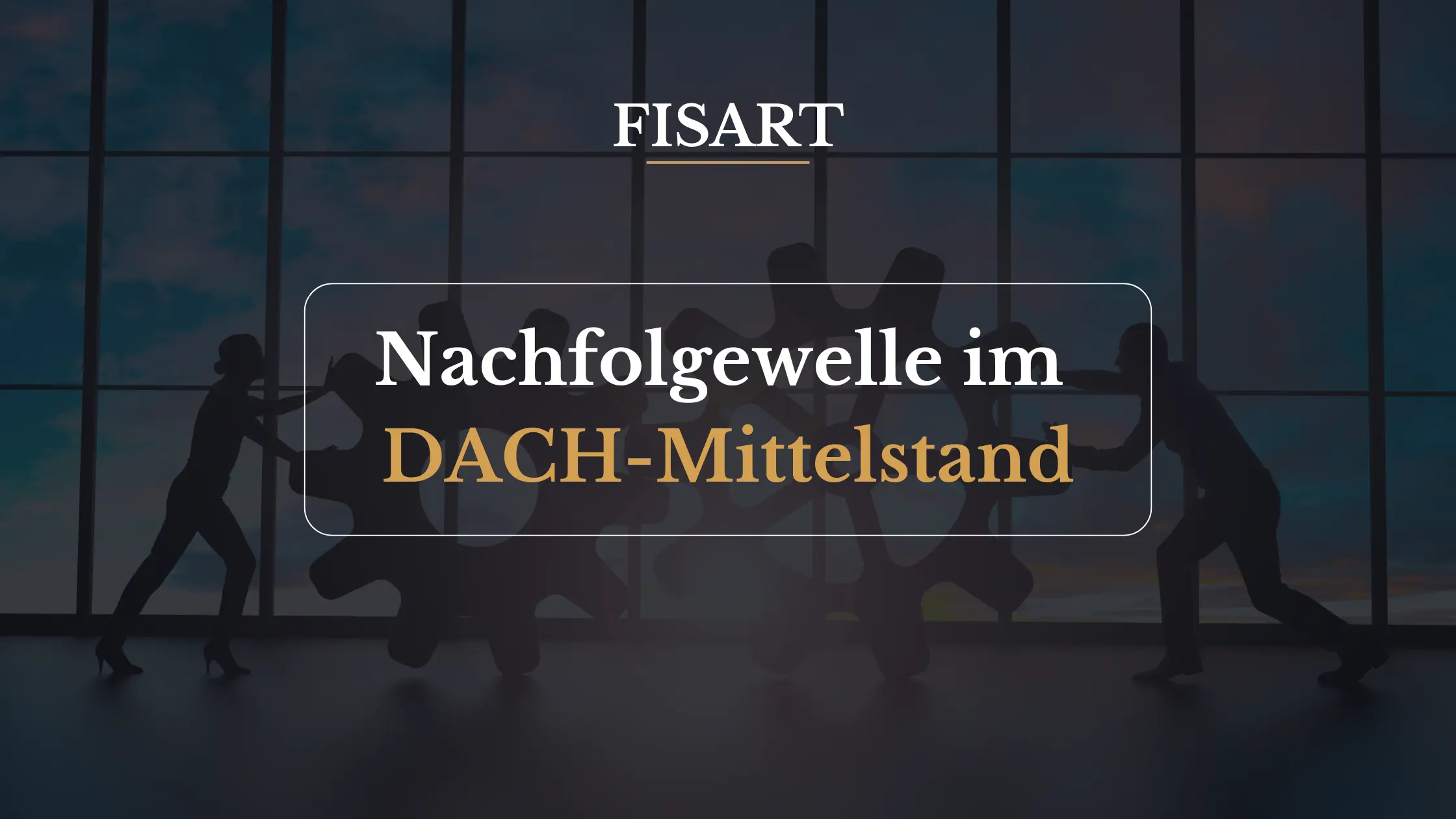 Wie der DACH-Mittelstand sich auf die Nachfolgewelle vorbereitet