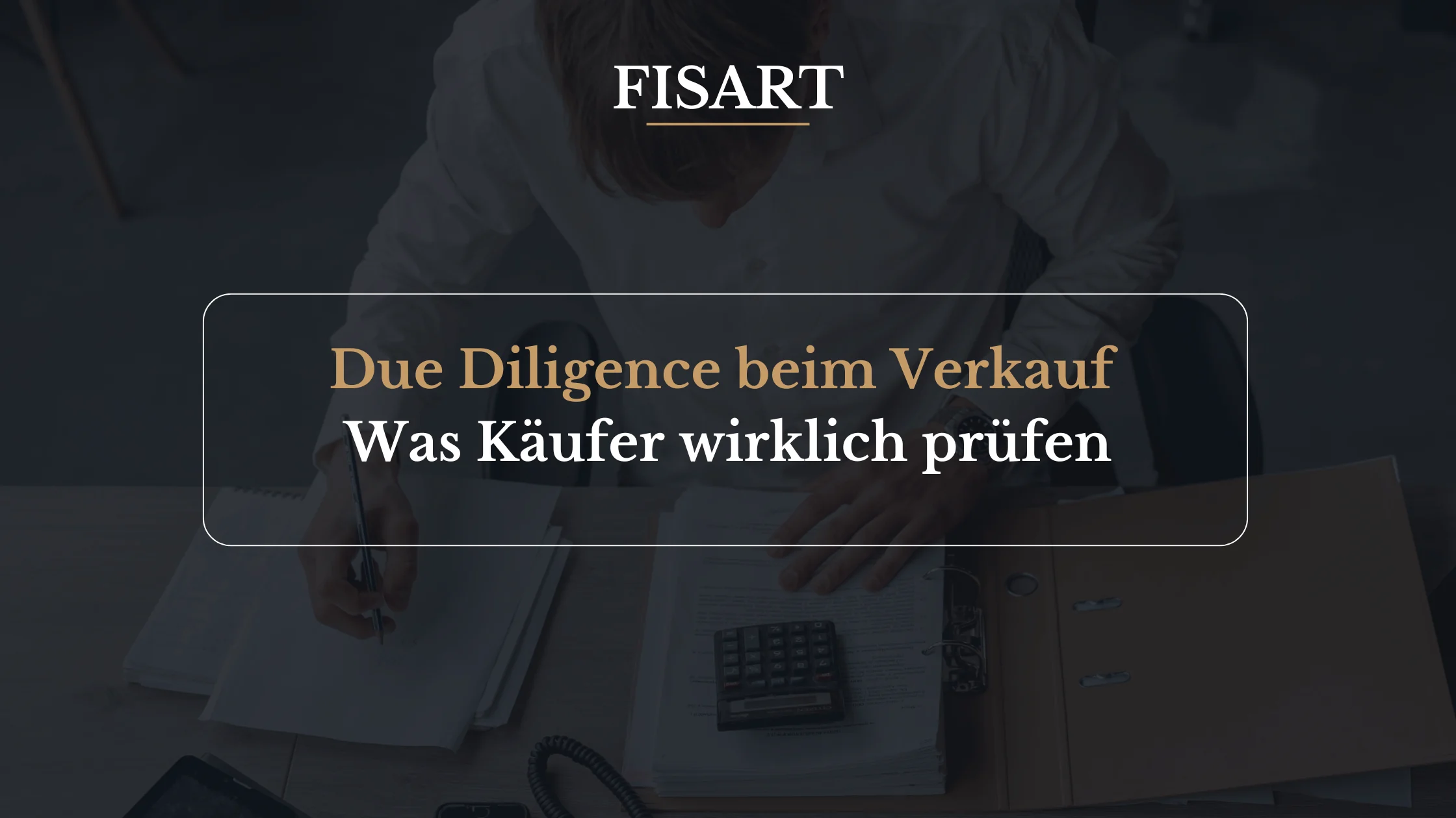Due Diligence beim Unternehmensverkauf: Ablauf aus Verkäufersicht