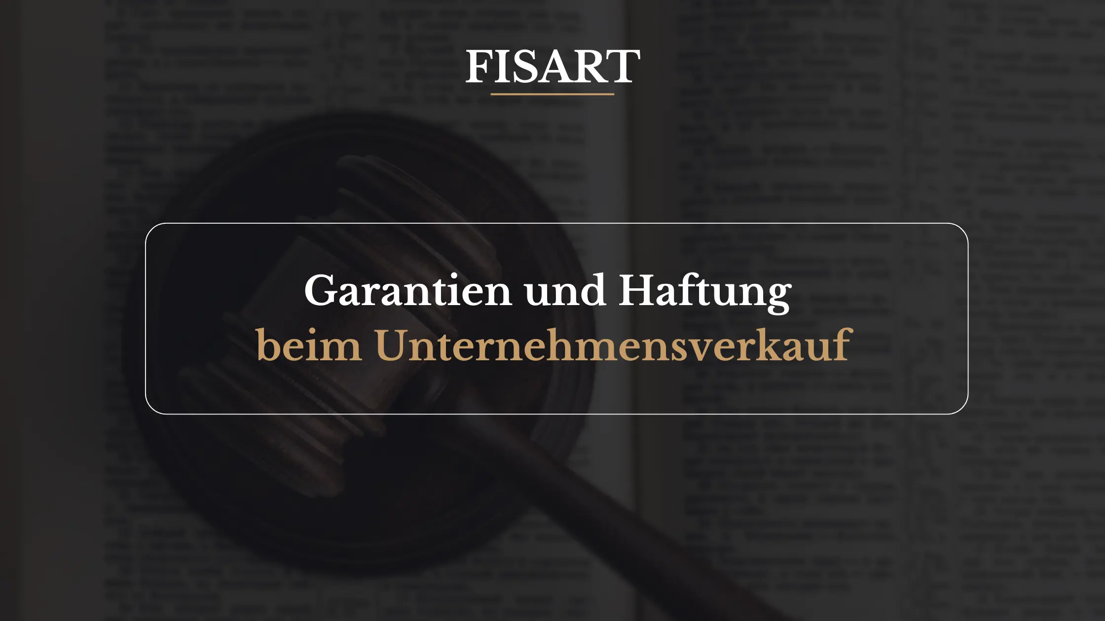 Garantien und Haftung beim Unternehmensverkauf