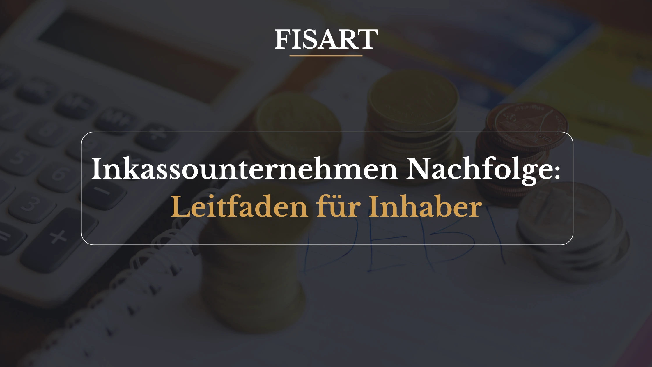 Inkassounternehmen Nachfolge: Leitfaden für Inhaber