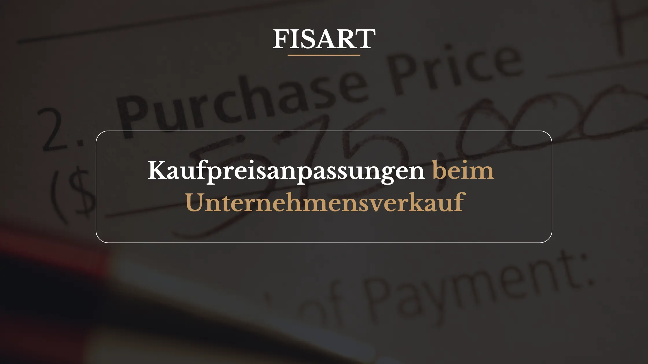 Kaufpreisanpassungen beim Unternehmensverkauf