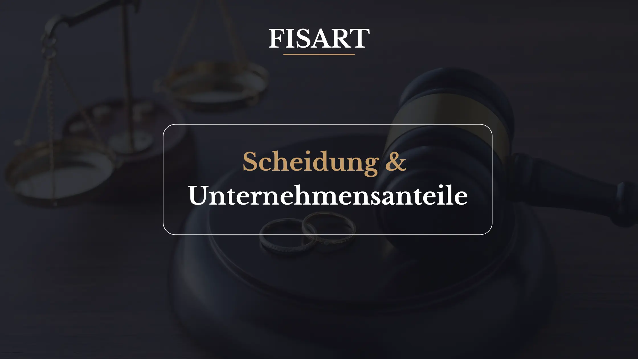 Scheidung und Unternehmensanteile: Was gilt