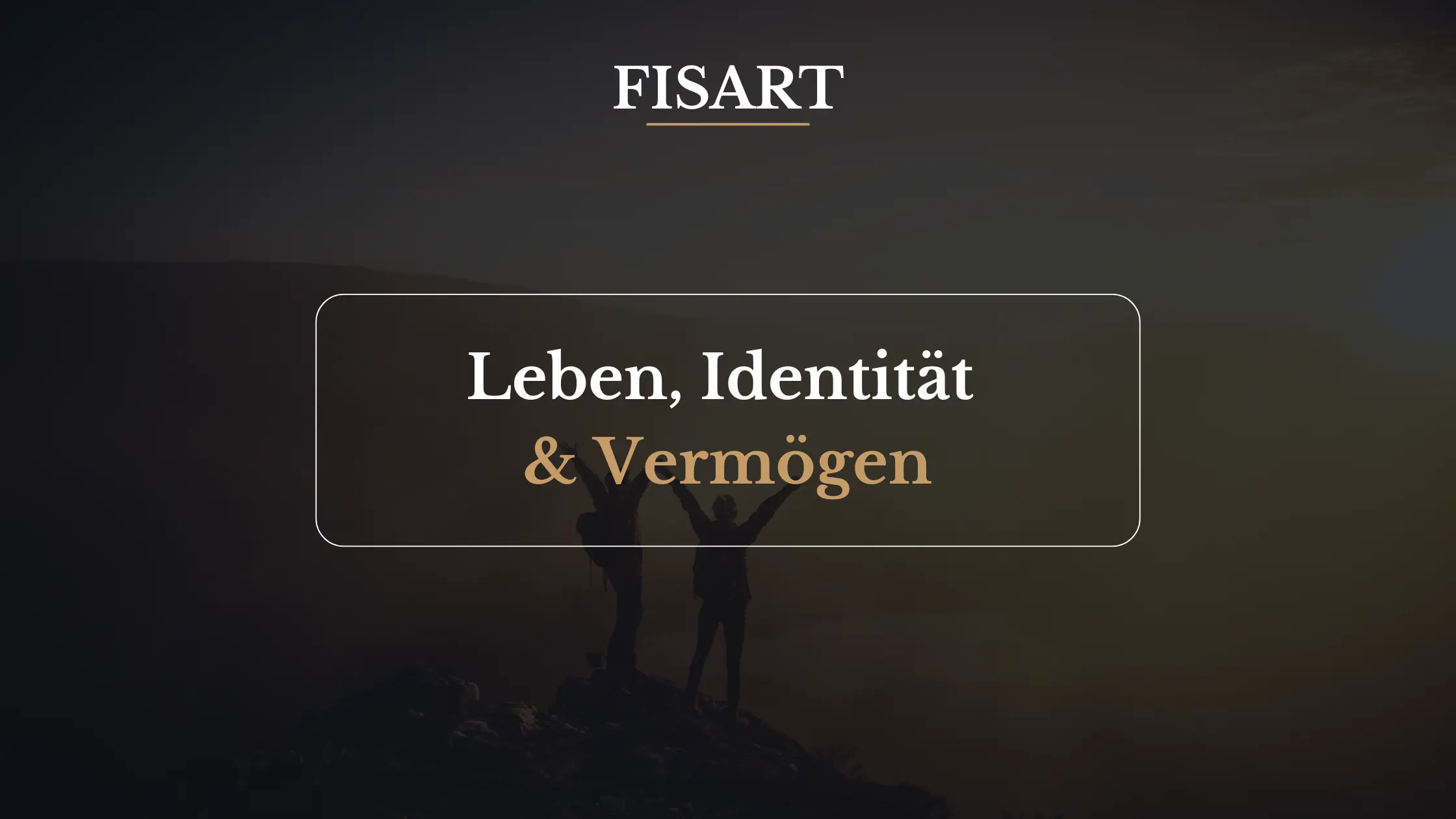 Leben, Identität & Vermögen