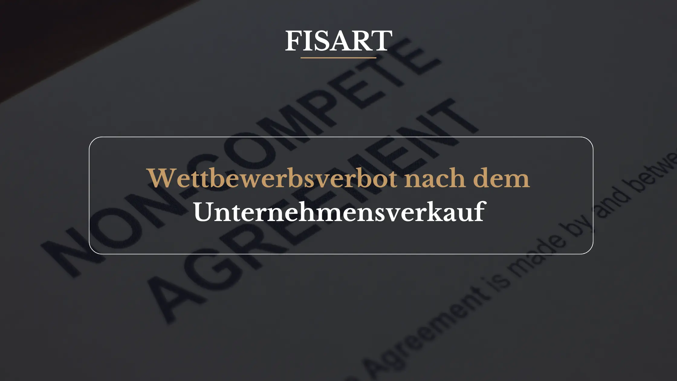 Wettbewerbsverbot nach dem Unternehmensverkauf