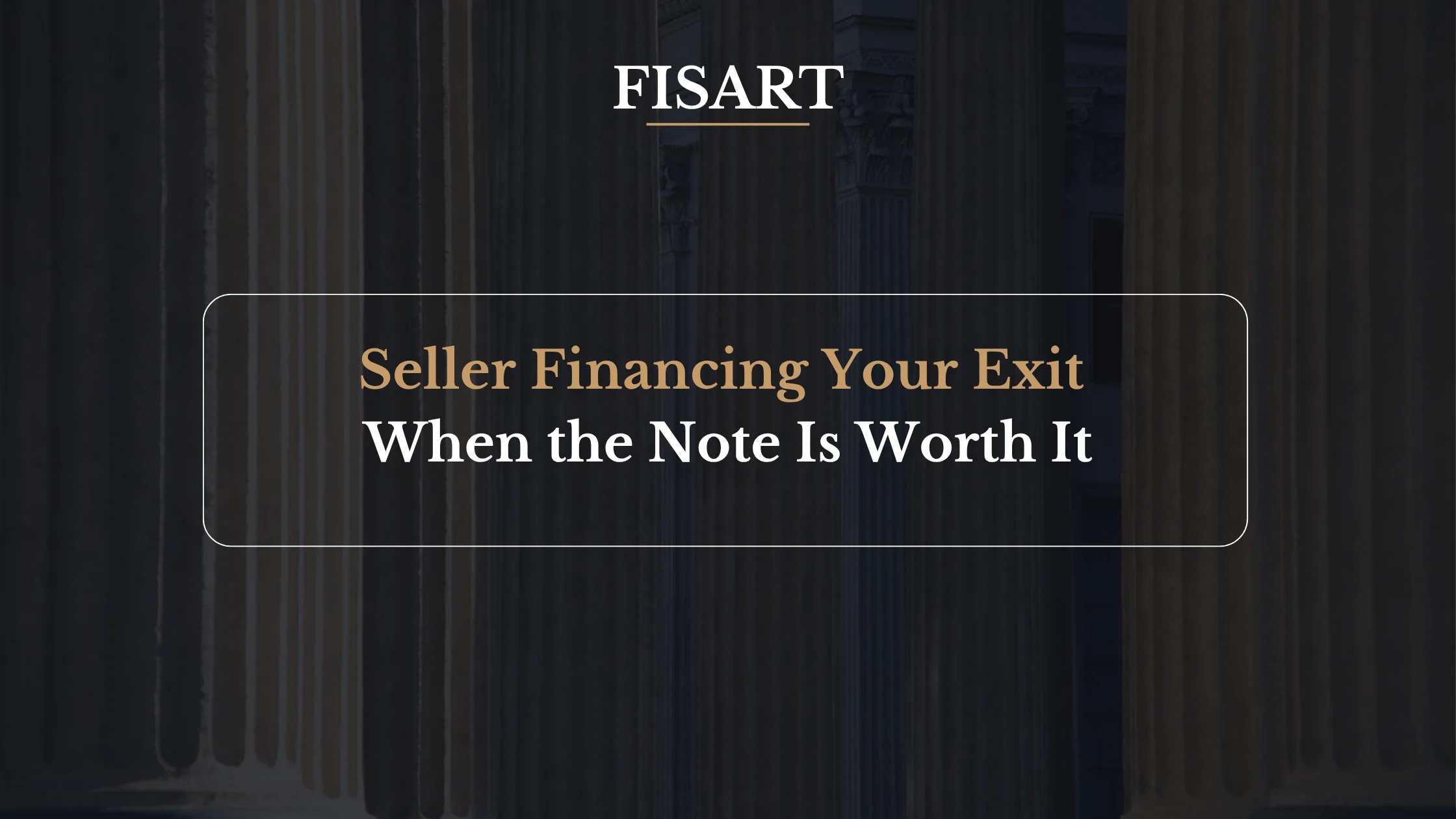 Seller Financing in a Business Sale: When It Is Worth It